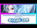 Kizoku Tensei: Megumareta Umare kara Saikyou no Chikara Opening - Break Off ♪JP/ROM/CHT/EN Lyrics♪
