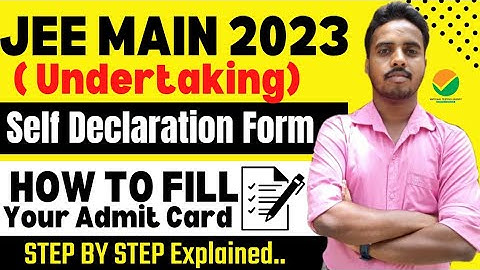 How to Fill Your Admit Card [Self Declaration] | Step by step | Undertaking | JEE Main 2023 #jee2023