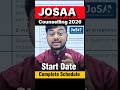 JOSAA Counselling 2026 Date | JOSAA Counselling Procedure 2026 | JOSAA Counselling 2026 Schedule