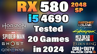 i5 4690 + RX 580 2048SP Tested 20 Games in 2024
