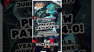 Patch 14.0 Preview! More Year 3 details and Chaos PVE?! | Space Marine 2 #warhammer40k #gaming