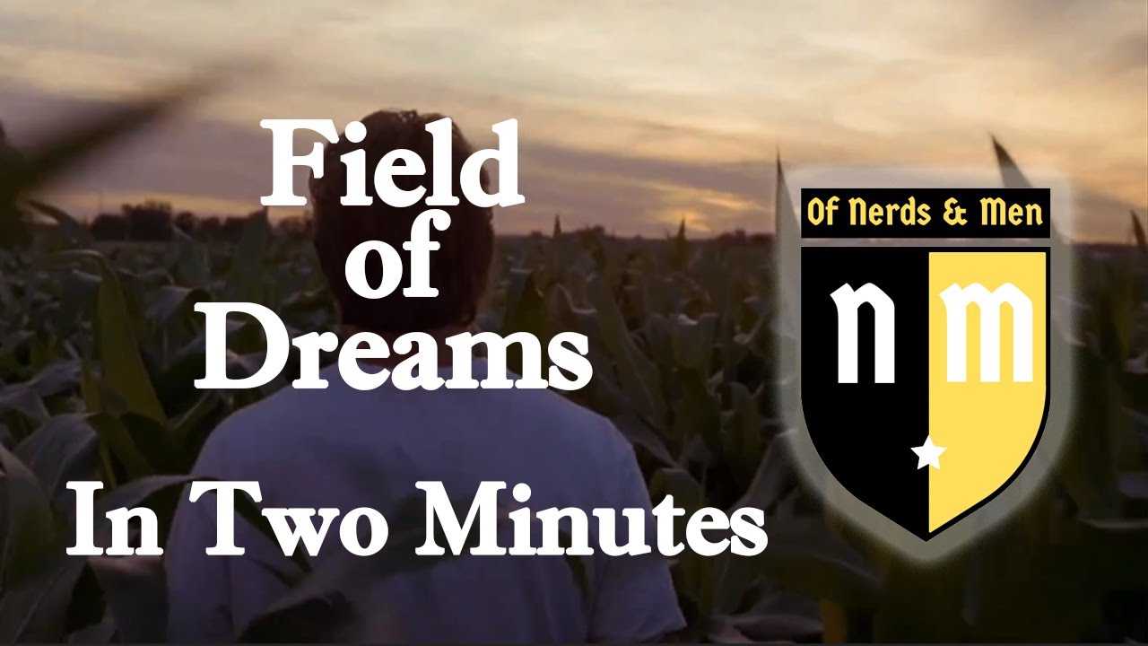 Field of Dreams in 2 Minutes