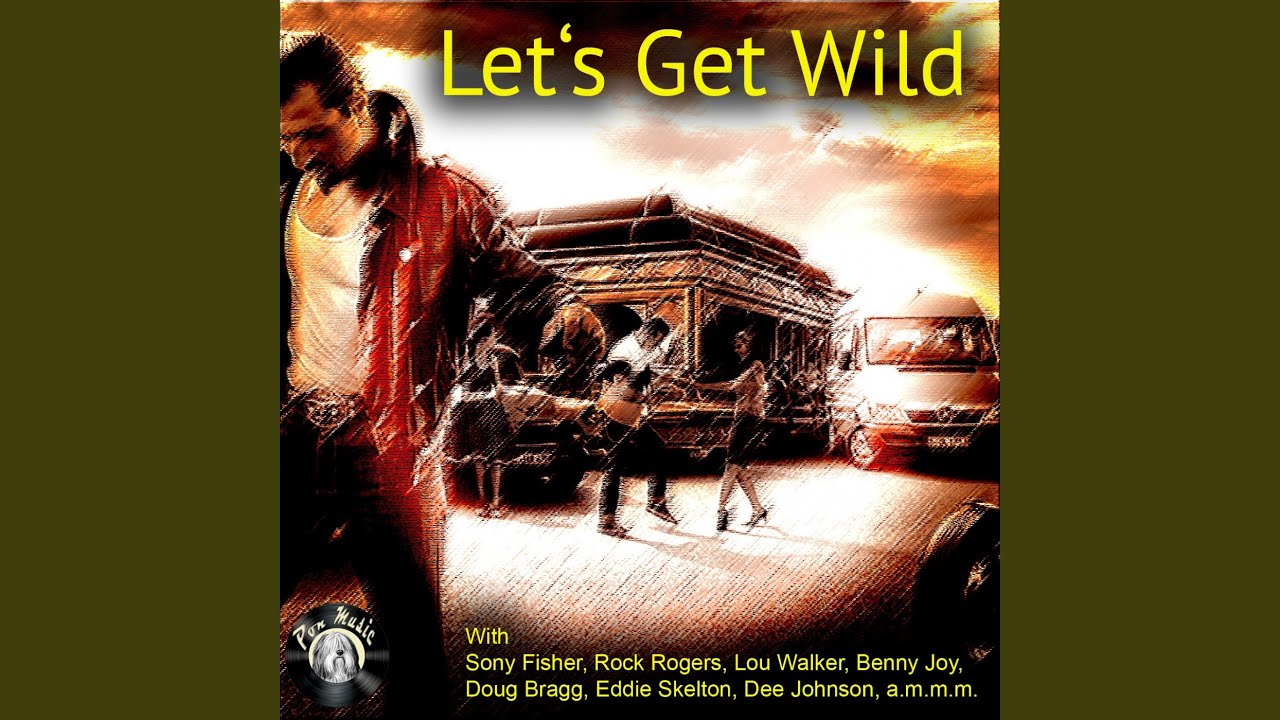 Lets Get Wild