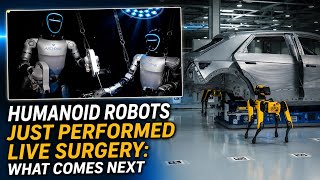 Humanoid Robots Just Performed Live Surgery: What Comes Next