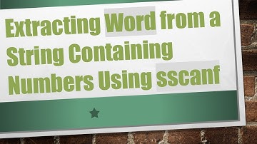 Extracting Word from a String Containing Numbers Using sscanf