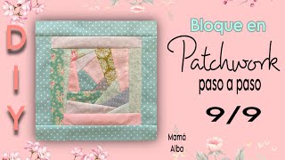 DIY | BLOQUE EN PATCHWORK 9/9 | QUILT MYSTÈRE | MAMÁ ALBA