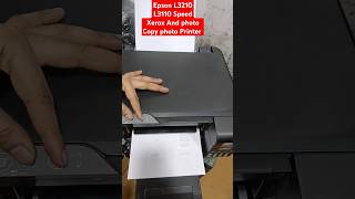 Epson L3210 L3250 L3110 Speed Xerox Photo Copy Photo Printer