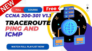 27. Ping Traceroute and ICMP | CCNA 200-301 v1.1 | CCNA v1.1 | New CCNA Full Course | Ajay Kumawat