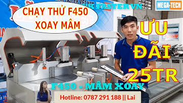 Máy Cắt Nhôm 2 Đầu F450 Lưỡi Đẩy Từ Dưới Lên || Máy Cắt Nhôm Hệ Cao Cấp - Lai Đinh 0787291188