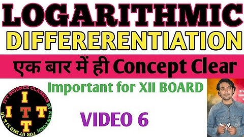 Logarithmic differentiation class 12th in hindi.
