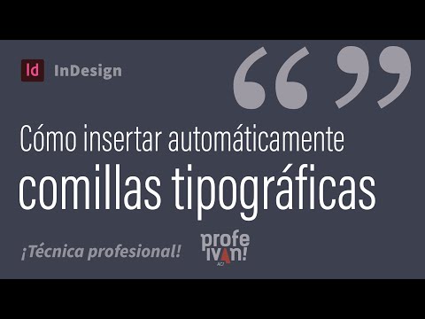 Video: ¿Cómo activo las comillas tipográficas en InDesign?