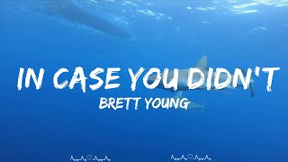 Brett Young - In Case You Didn't Know (Lyrics)  || Sophia Music