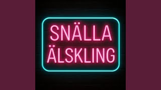 Snälla Älskling