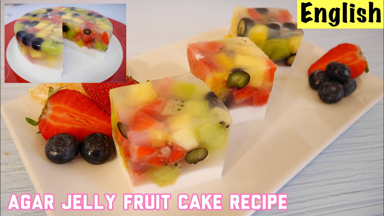 Agar Jelly Fruits Cake Recipe AGAR JELLY WITH FRUITS Agar Agar