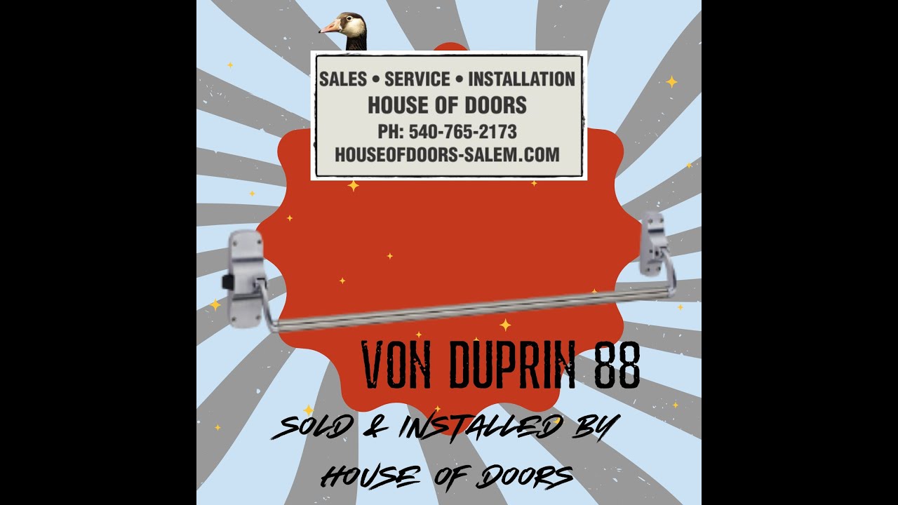 Von Duprin 88 series exit devices are sold and installed by House of Doors