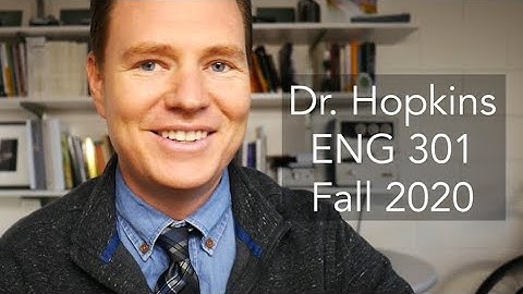 ENG 301 Intro Video Fall 20 Hopkins
