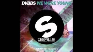 DVBBS - We Were Young (DEEPBLUE Bootleg)