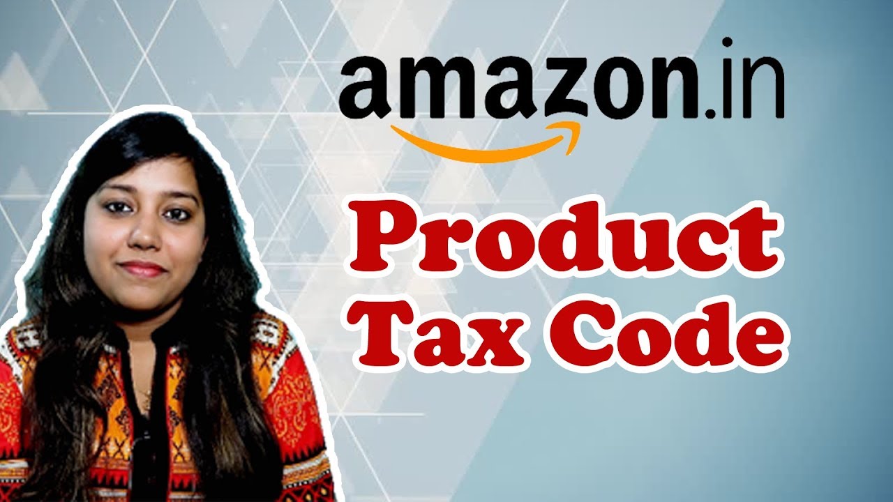 product-tax-code-amazon-india-in-hindi-how-to-select-amazon-product