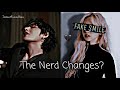 •ᴛʜᴇ ɴᴇʀᴅ ᴄʜᴀɴɢᴇs• TAEHYUNG ONESHOT 1/2