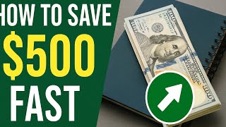 How to Save $500 Fast: Proven Tips That Work Every Time