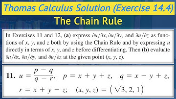 Chain rule in multivariable calculus | Thomas calculus exercise 14.4 Q11 || Lec 37