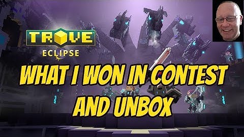 Trove What I Won In Contest and Unbox 18th Sept