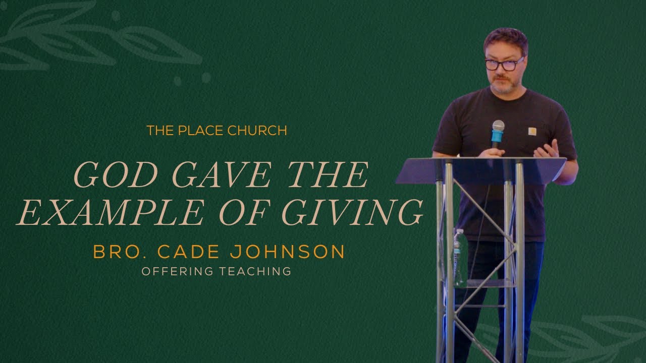 God Gave The Example of Giving — Offering Message — Cade Johnson