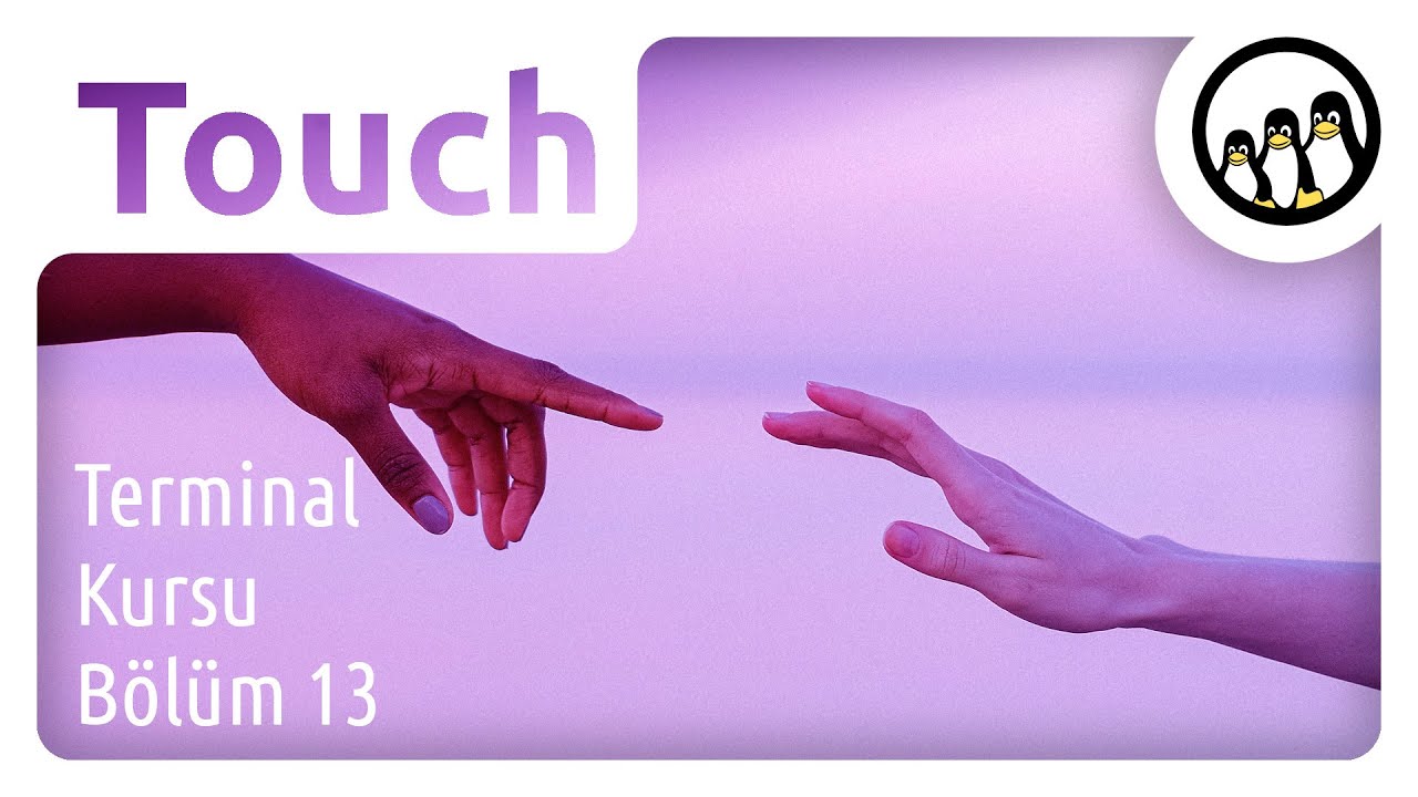 Touch (Zaman Damgası Değiştir) | Linux Terminal Kursu