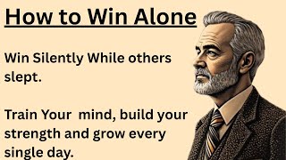 Win Alone While Other Slept| Become Unstoppable Today| Moyivational Video|