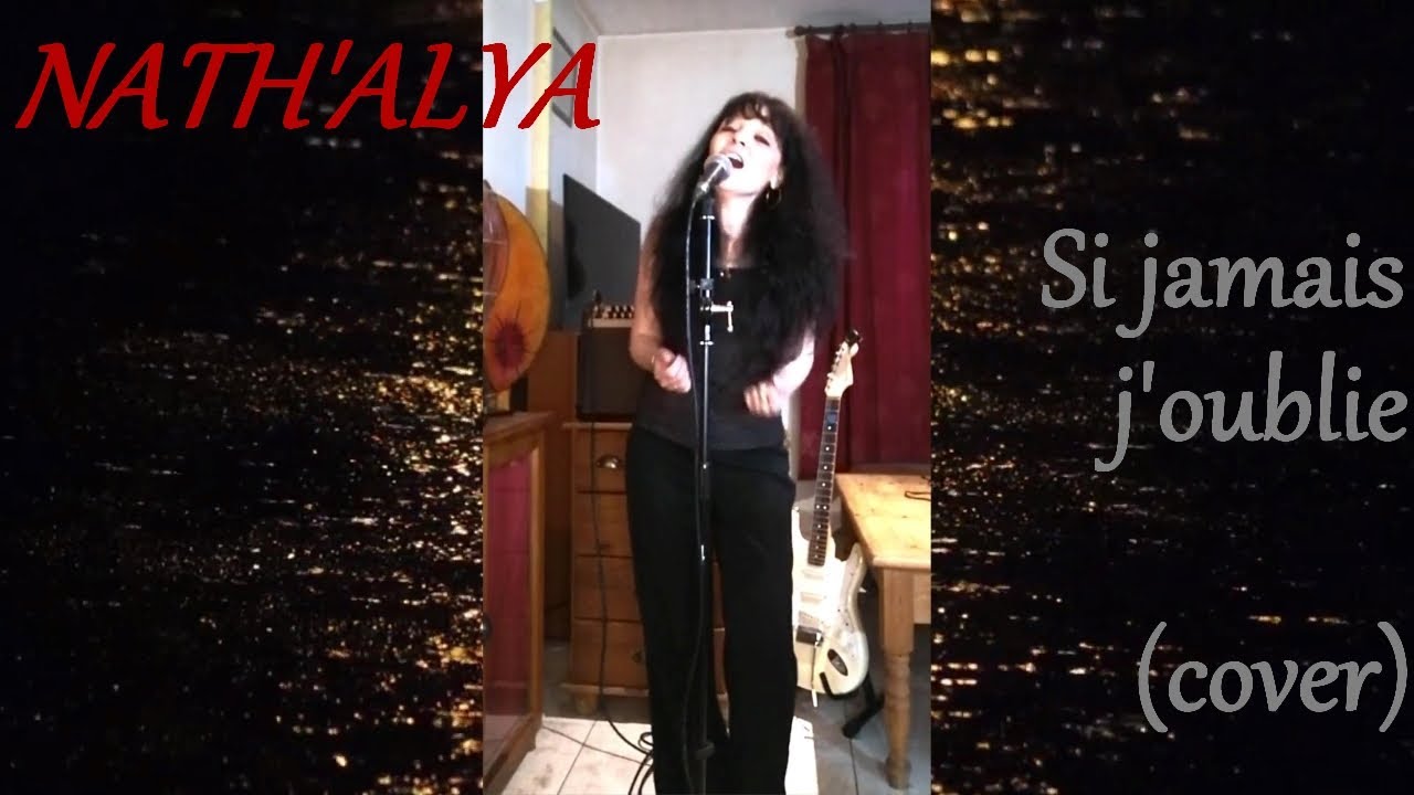 Si jamais j'oublie🎶🙏cover Nath'Alya Nathalya34 Zaz YouTube