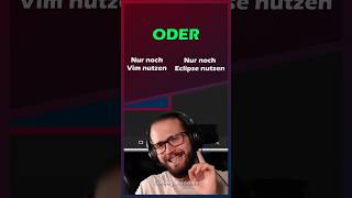 Vim Oder Eclipse?? Entscheide Dich