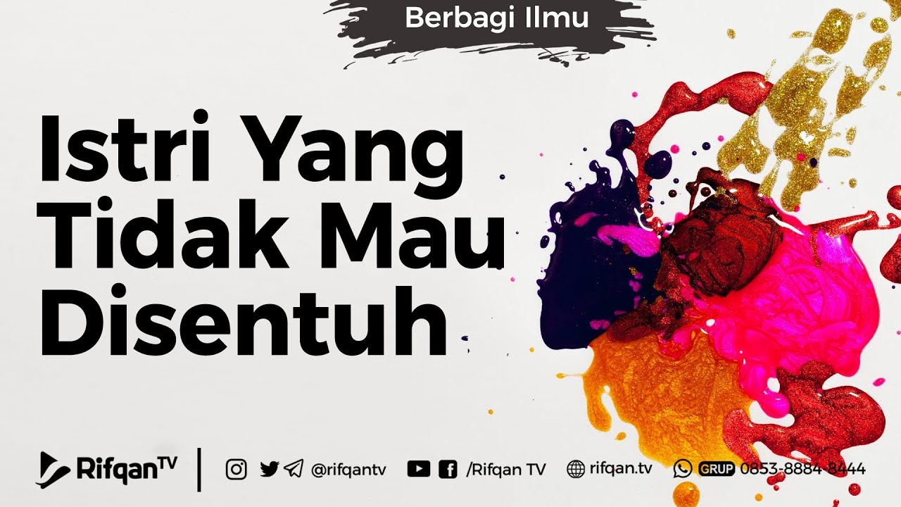 Istri Yang Tidak Mau Disentuh - Ustadz Dr. Syafiq Riza Basalamah, Lc, M.A