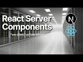 What are React Server Components? (RSC)