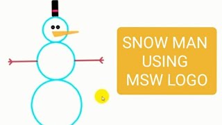 MSW logo tutorial/MSW logo Snowman command/Logo commands for class 3 & 4