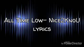 All Time Low- Nice2KnoU lyrics