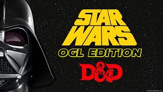 Star Wars OGL Edition - The WotC Empire Falls
