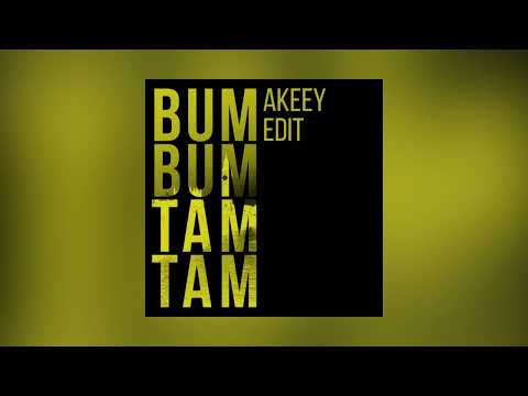 BUM BUM TAM TAM AKEEY Edit 