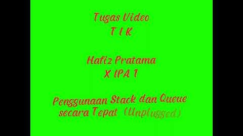 Video Penggunaan Stack dan Queue secara Tepat (Unplugged)