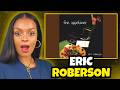 FIRST TIME HEARING Just a dream - Eric Roberson REACTION