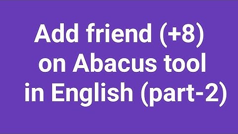 Add friend (+8 ) on abacus tool in English(part -2) || 1st level || Abacus || sanvi574