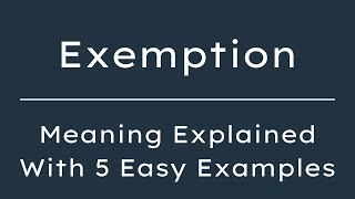 Celebrity What Does Exemption Mean? Exemption Meaning in English With 5 Example Sentences Wealth