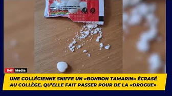 Une collégienne sniffe un «bonbon tamarin» écrasé au collège, qu’elle fait passer pour de la drogue Une collégienne sniffe un «bonbon tamarin» écrasé au collège, qu’elle fait passer pour de la drogue thumbnail