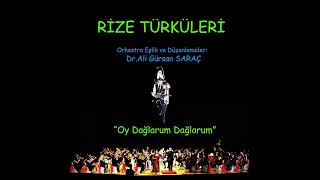 11 - Oy Dağlarum Dağlarum (Orkestra Eşlikli Rize Türküleri Albümü)