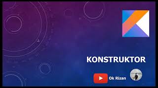 Enkapsulasi dan Konstruktor pada KOTLIN
