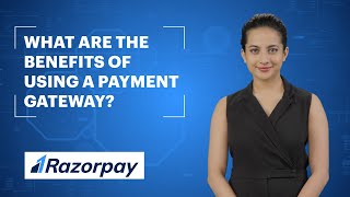 Payment Gateway Benefits Explained: Why It's Essential for Your Business