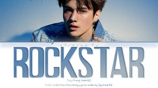 Jay Chang (제이창) - 'Rockstar' Lyrics (Color Coded_Han_Rom_Eng)