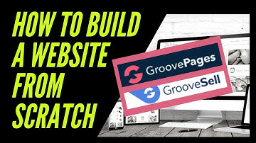 GroovePages And GrooveSell How To Build A Website From Scratch