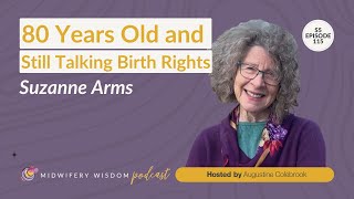 Midwifery Wisdom Podcast | 80 Years Old and Still Talking Birth Rights