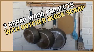 3 Easy Scrap Wood DIY Projects [for Butcher Block Waste]