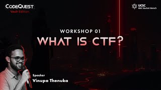 CodeQuest: Vault Edition | What is CTF? by Mr. Vinupa Thenuka | IEEESB